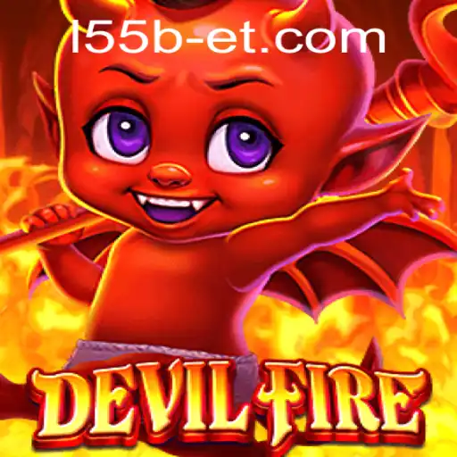 Exploring the Thrilling Universe of DevilFire: A Comprehensive Guide to l55bet