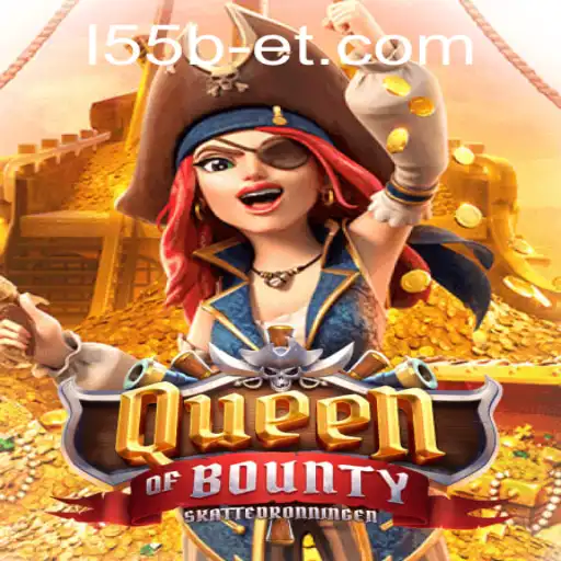 Exploring the Thrills of QueenofBounty: A Dive into the Gaming Adventure with L55Bet